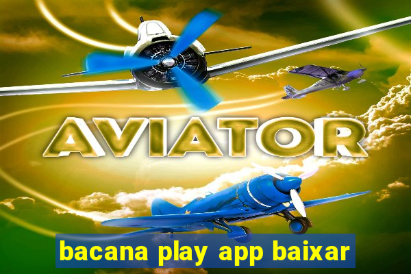 bacana play app baixar